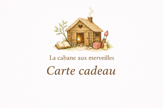 Carte cadeau - La cabane aux merveilles
